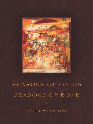 cover image of Seasons of Lotus, Seasons of Bone